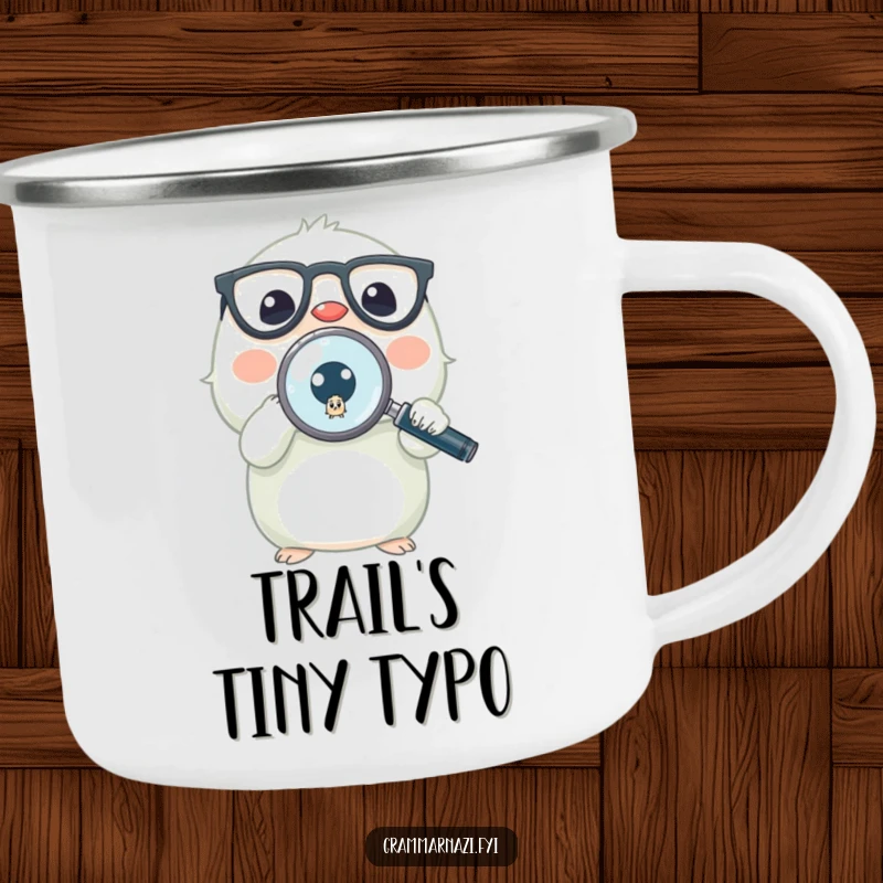 Funny camping mug with a tiny creature, glasses, and magnifying glass inspecting a minuscule misplaced period, designed for outdoor enthusiasts.