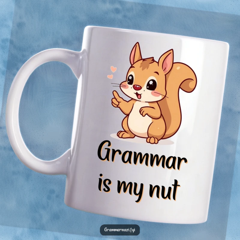Funny determined squirrel pointing its paw at a perfect apostrophe, on a mug, celebrating impeccable grammar and writing.