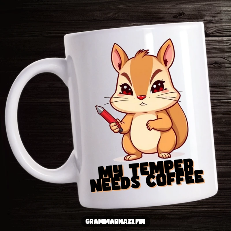 Funny mug with a determined squirrel holding a red pen with a stern expression, ready to edit your thoughts.