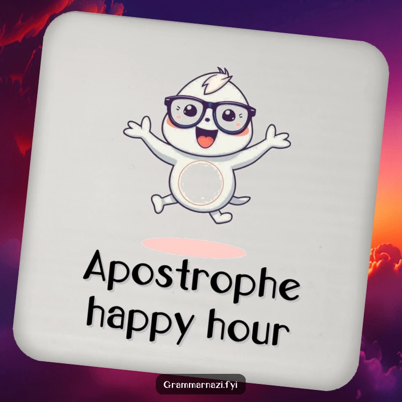 Funny drink coaster featuring a gleeful creature dancing around a curved apostrophe, adding elegance and humor to tabletops.