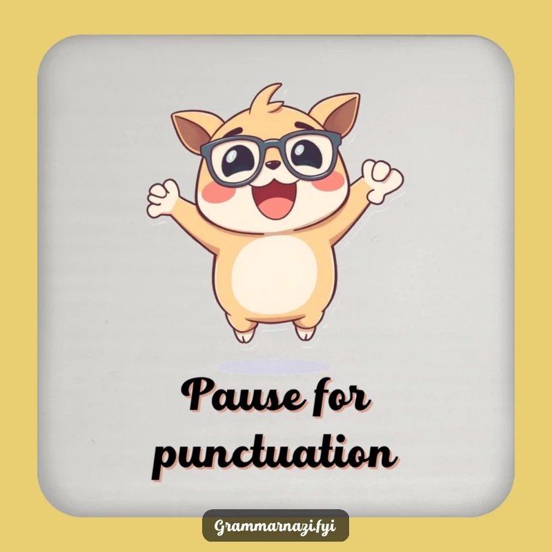 Funny Comma Coaster: Excited Creature, Punctuation Celebration, Protect Furniture Gift