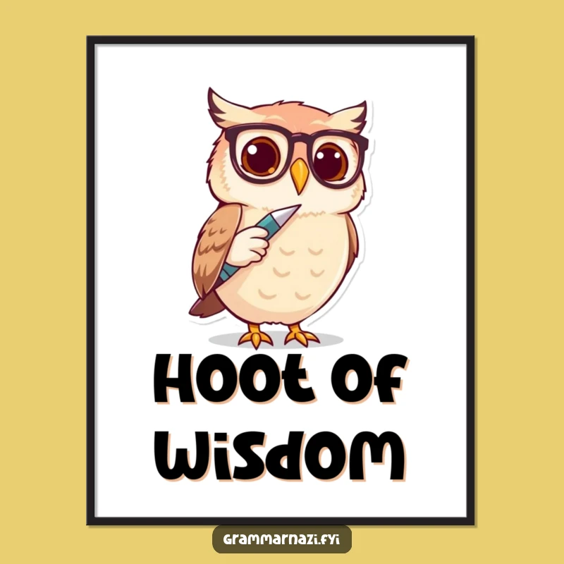 Funny Owl Spectacle Writer Poster - Hilarious Wall Art for a Witty Space