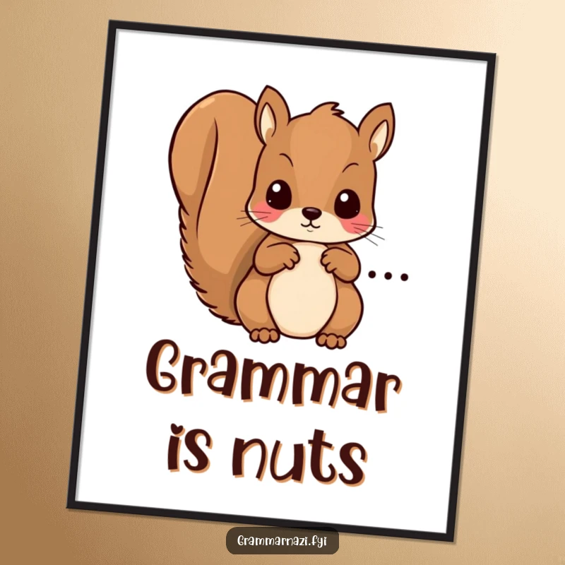Funny poster showcasing a kawaii squirrel intensely circling a grammatical error, ideal for study rooms and offices.