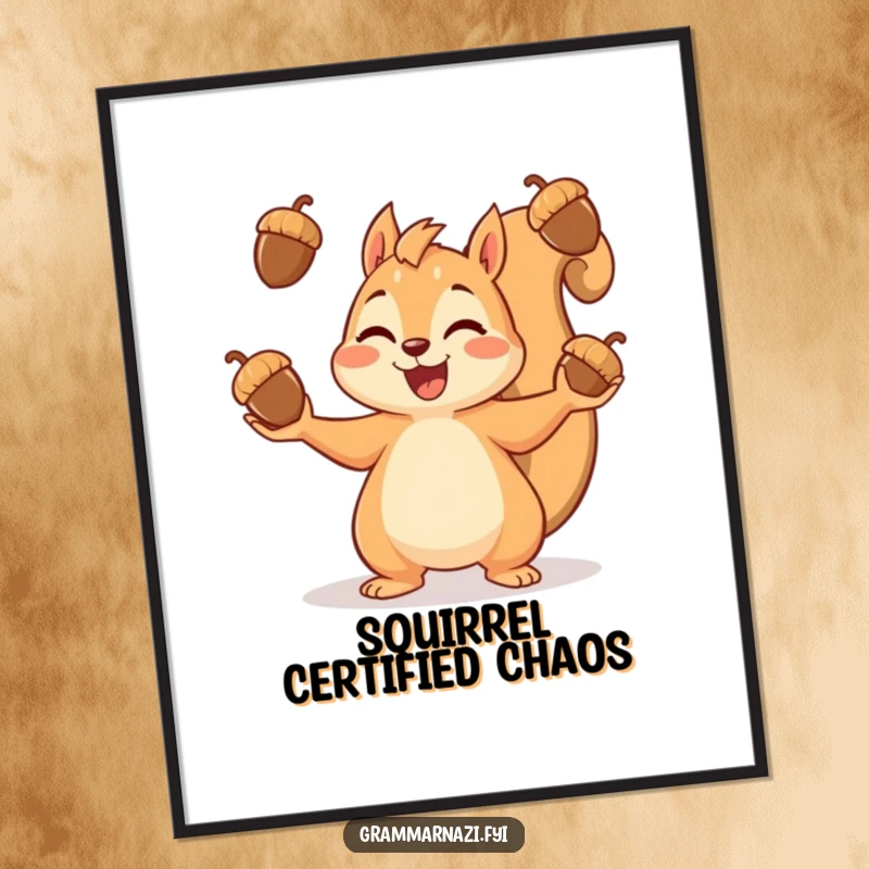 Funny poster art of a happy squirrel intensely juggling a stack of acorns with a look of pure bliss.