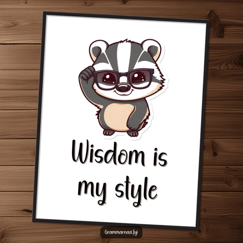 Funny Confident Badger Poster: A badger adjusts its glasses with a knowing smile, exuding intelligence and subtle humor artwork.