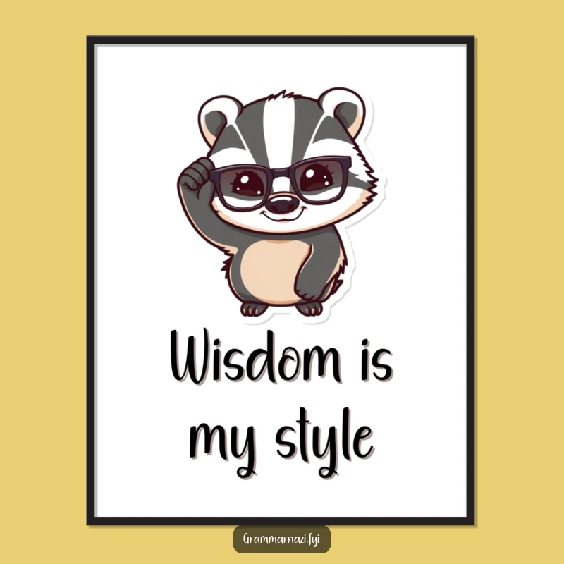 Funny Confident Badger Poster: Intelligent Art with a Knowing Smile