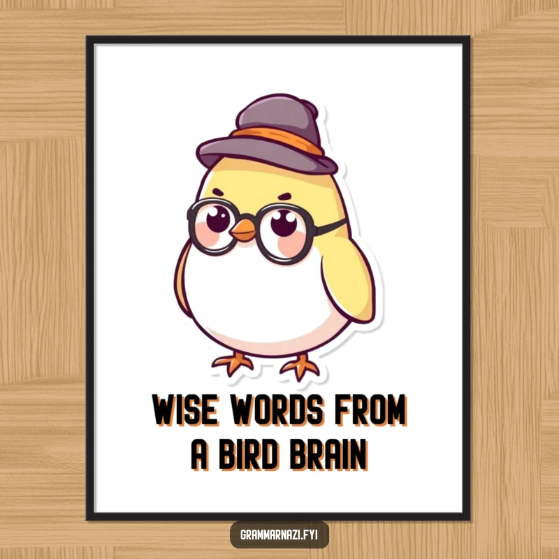 Funny free printable wall art: small round bird in a tiny stern hat and glasses, exuding scholarly and humorous vibes.