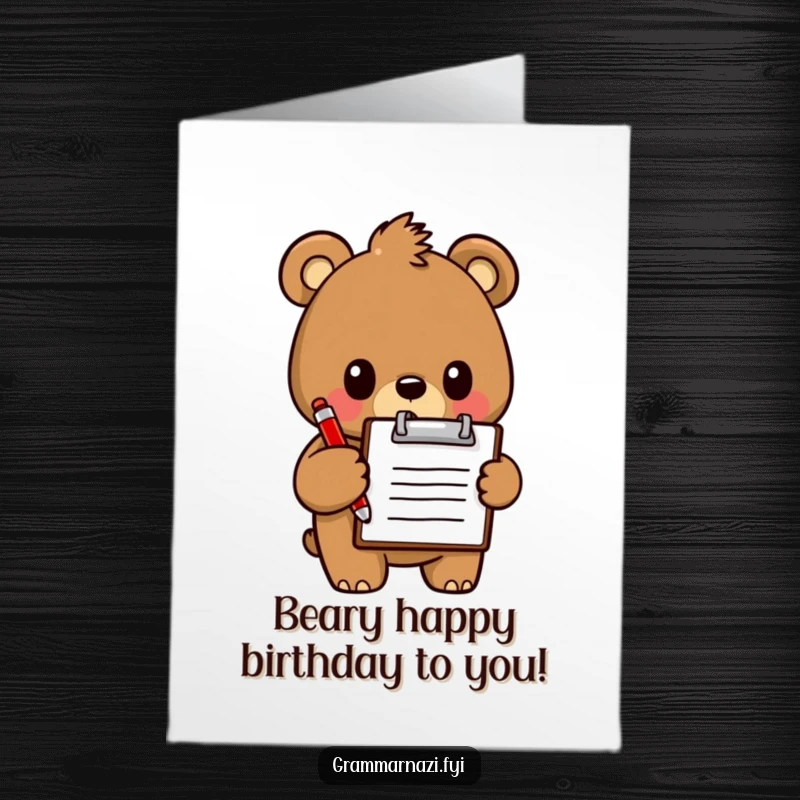 Funny Free Printable Birthday Card: A determined bear with clipboard and red pen, ready to inspect birthday fun.
