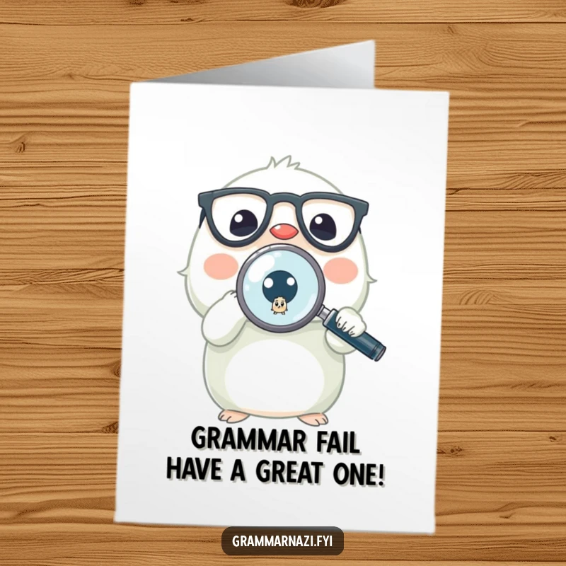 Funny Free Printable Birthday Card: Tiny glasses-wearing creature meticulously inspects a misplaced period with a magnifying glass.