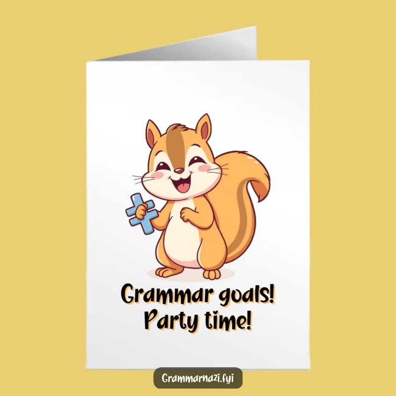 Free Printable Squirrel Birthday Card: Grammar Guru Funny Downloadable Greeting