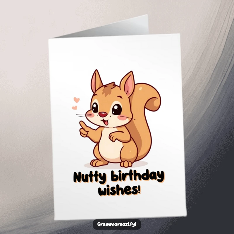 Funny Free Printable Birthday Card: Determined squirrel points paw at a perfectly placed apostrophe, celebrating grammar.