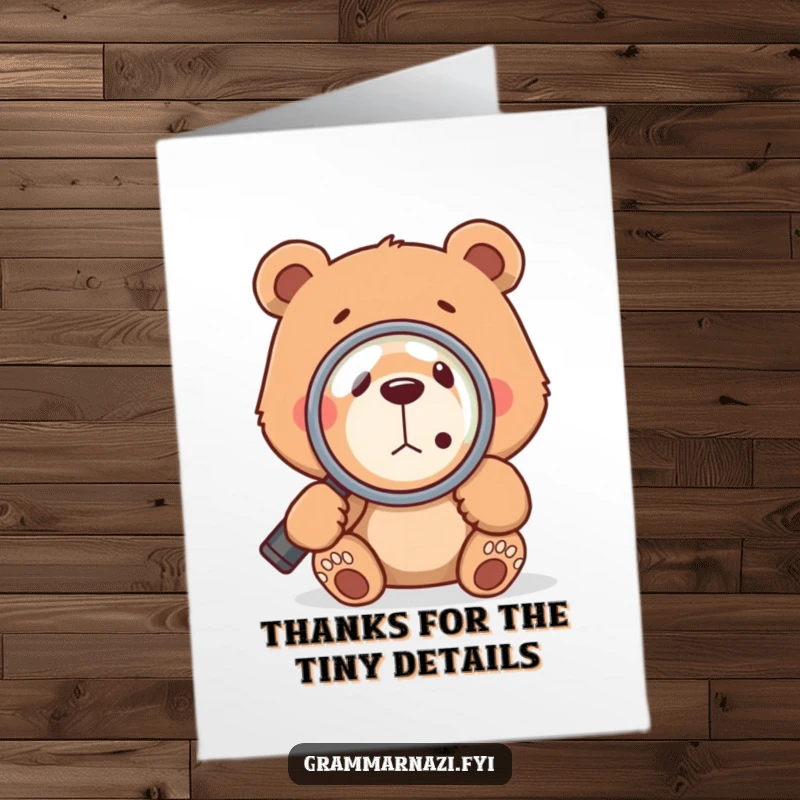 Funny Free Printable Thank You Card: A determined bear intently studies a small comma with a magnifying glass, showing thoughtful thanks.