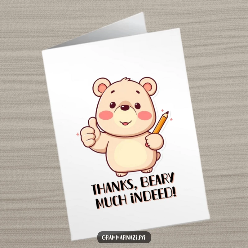 Funny Free Printable Thank You Card: A happy bear holding a pencil offers a big thumbs up in thanks.