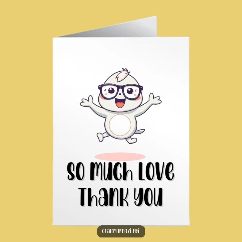Free Printable Thank You Card: Creature's Happy Dance, Funny Downloadable Appreciation