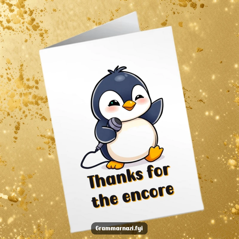 Funny Free Printable Thank You Card: A tiny penguin winks while holding a tiny microphone, expressing thanks musically.