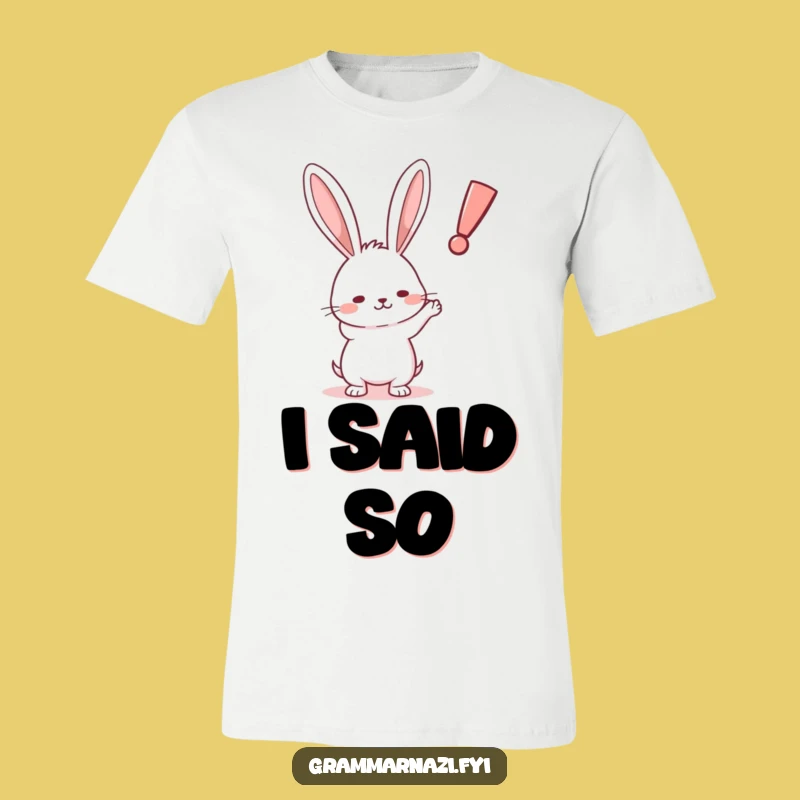 Funny Rabbit Exclamation T-Shirt: Determined Point, Perfect Funny Gift for Go-Getters